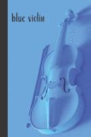 blue violin: small lined Violin Notebook / Travel Journal to write in (6'' x 9'') 120 pages 1691517984 Book Cover