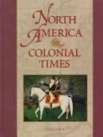 North America in Colonial Times: An Encyclopedia for Students 0684805383 Book Cover