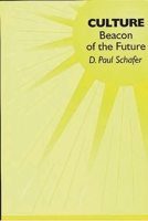 Culture: Beacon of the Future 0275965007 Book Cover