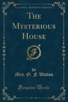 The Mysterious House 0243197527 Book Cover