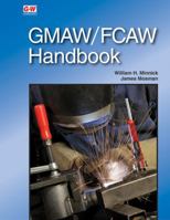 GMAW/FCAW Handbook 1637760671 Book Cover
