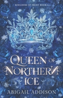 Queen of Northern Ice 0578389169 Book Cover