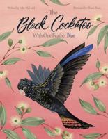 The Black Cockatoo With One Feather Blue 0646874705 Book Cover