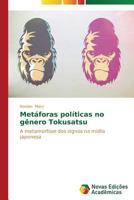 Metaforas Politicas No Genero Tokusatsu 3639614836 Book Cover