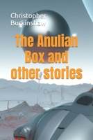 The Anulian Box and other stories B0BBXX9D4G Book Cover