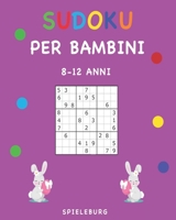 Sudoku per Bambini 8-12 Anni: 200 Sudoku per Bambini di 8-12 Anni - Con suggerimenti e soluzioni B086Y6HP57 Book Cover
