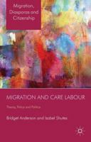 Migration and Care Labour: Theory, Policy and Politics 1137319690 Book Cover