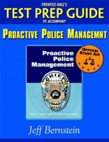 Prentice Hall's Test Prep Guide to Accompany Proactive Police Management 0131701266 Book Cover