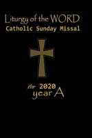 Liturgy of the Word Catholic Sunday Missal for 2020: Year A B084FDHTVL Book Cover
