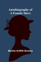 Autobiography Of A Female Slave 9368392633 Book Cover