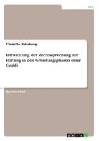Entwicklung der Rechtssprechung zur Haftung in den Gr�ndungsphasen einer GmbH 3668113203 Book Cover
