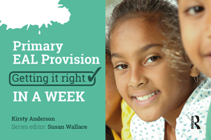 Primary Eal Provision: Getting It Right in a Week 1912096897 Book Cover