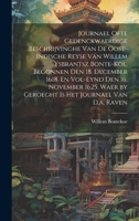 Journael Ofte Gedenckwaerdige Beschrijvinghe Van De Oost-Indische Reyse Van Willem Ysbrantsz Bonte-Koe, Begonnen Den 18. December 1618. En Vol-Eynd Den 16. November 1625. Waer by Geroeght Is Het Journ 1020272791 Book Cover