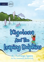 Kigolena and the Leaping Dolphins 1925795683 Book Cover
