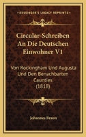 Circular-Schreiben An Die Deutschen Einwohner V1: Von Rockingham Und Augusta Und Den Benachbarten Caunties (1818) 116072265X Book Cover