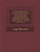La Liturgia Gallicana Ne' Primi Otto Secoli Della Chiesa: Osservazioni Storico-Critiche Di Un Sacerdote Romano, Consultore Della Sacra Congregazione 1287492886 Book Cover