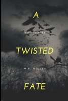 A Twisted Fate B08HRT9W2D Book Cover