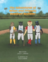 The Adventures of Milan & Friends; Baseball Bedlam 1989506151 Book Cover