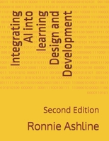 Integrating AI into learning Design and Development 1967349258 Book Cover
