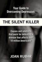 Your Guide To Overcoming Depression: The Silent Killer 1300450134 Book Cover