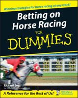 Betting on Horse Racing For Dummies (For Dummies (Sports & Hobbies)) 0764578405 Book Cover