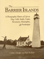 The Barrier Islands: A Photographic History of Life on Hog, Cobb, Smith, Cedar, Parramore, Metompkin and Assateague 0811702138 Book Cover