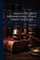 Manuel De Droit International Public (droit Des Gens) ...... 1273115783 Book Cover