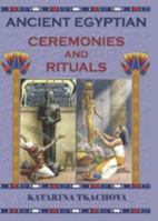 Ancient Egyptian Ceremonies and Rituals 1589099877 Book Cover