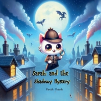 Sarah and the Shadowy Mystery B0F2FKQ141 Book Cover