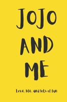 Jo Jo and Me: Life Love and lot's of Luck B0H4P7YLNS Book Cover