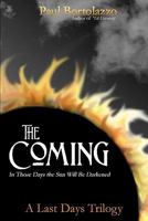 The Coming: In Those Days the Sun Will Be Darkened 0967568315 Book Cover