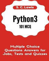 Python3 101 McQ - Multiple Choice Questions Answers for Jobs, Tests and Quizzes: Python3 Programming Qa 1523829222 Book Cover