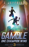 Gamble: One Champion Wins 1735865877 Book Cover