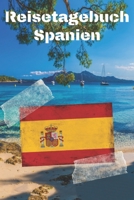 Reisetagebuch Spanien: Reisejournal / Notizbuch / Erinnerungsbuch für Ihren Urlaub – inkl. Packliste, Checkliste & To-Do-Liste | Urlaub | Reise | ... | Abschiedsbuch | (v. 7) (German Edition) B083XX52LT Book Cover