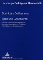 Epos Und Geschichte: Weltanschauliche, Philosophische Und Gattungsaehnliche Probleme in Den Epen Von Nikolaus Lenau 3631476744 Book Cover