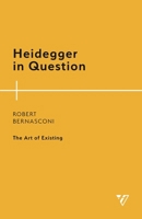 Heidegger in Question: The Art of Existing 1538150344 Book Cover