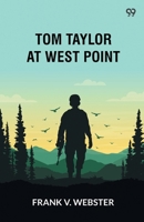 Tom Taylor at West Point or, The old army officer's secret 9371132760 Book Cover