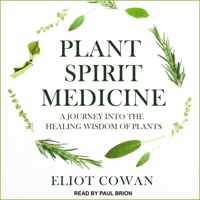 Plant Spirit Medicine: A Journey into the Healing Wisdom of Plants B08Z2J48T1 Book Cover