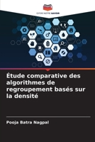 Étude comparative des algorithmes de regroupement basés sur la densité 6205859890 Book Cover