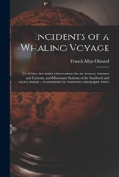 Incidents of a Whaling Voyage 1296016749 Book Cover