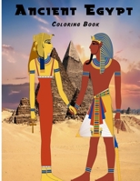 Ancient Egypt  Coloring Book: A coloring book with several levels suitable for children and adults B087SM3SJV Book Cover