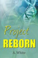 Project Reborn 1326998528 Book Cover
