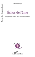 Échos de l’âme: Symphonie de la fleur bleue en variations infinies (French Edition) B0D54L7Q2M Book Cover