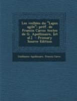 Les veillées du "Lapin agile"; préf. de Francis Carco; textes de G. Apollinaire, [et al.] 1246398494 Book Cover