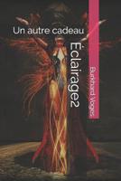 �clairage2: Un autre cadeau 1079096728 Book Cover