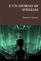 E UN GIORNO MI SVEGLIAI 1291190015 Book Cover