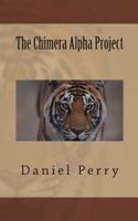 The Chimera Alpha Project 1496069056 Book Cover