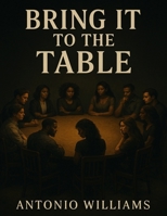 Bring it to the Table B0GTDSTM91 Book Cover