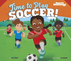Time to Play Soccer! 1684364124 Book Cover