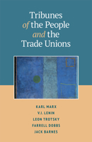 Tribunes of the People and the Trade Unions 1604881054 Book Cover